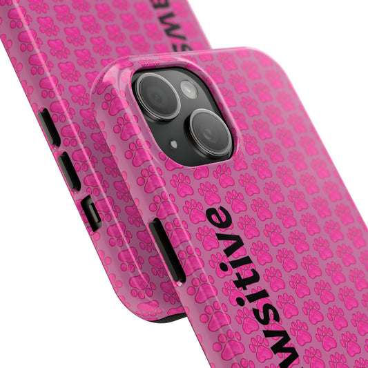 Stay Pawsitive Phone Case