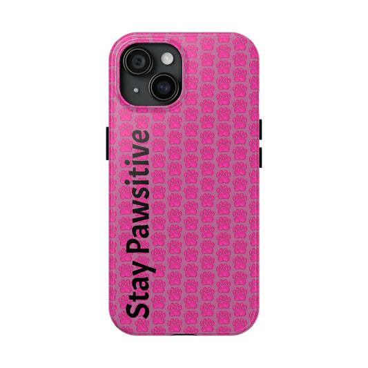 Stay Pawsitive Phone Case